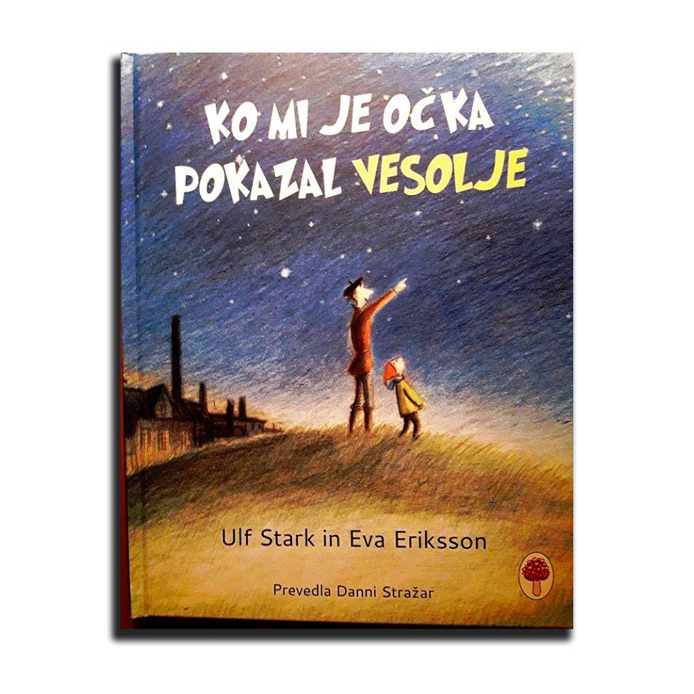 Ulf Stark: Ko mi je očka pokazal vesolje